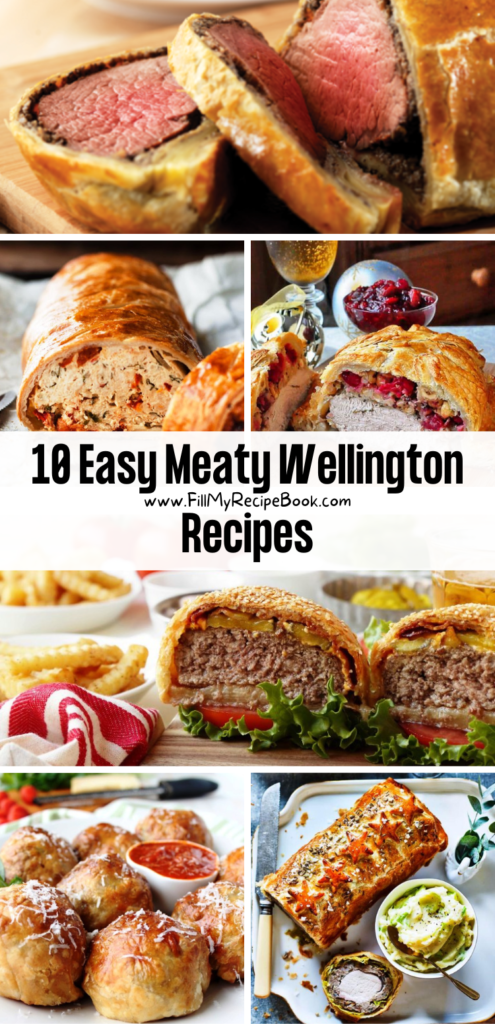 10 Easy Meaty Wellington Recipes