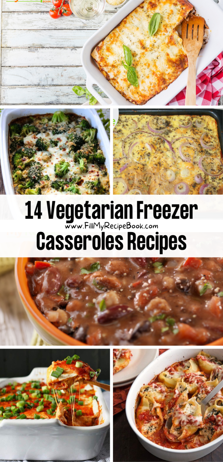 14 Vegetarian Freezer Casseroles Recipes Fill My Recipe Book