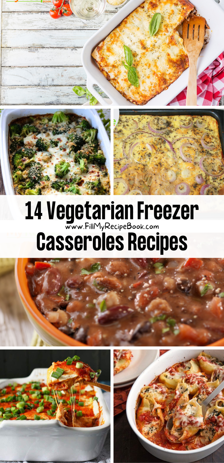 14 Vegetarian Freezer Casseroles Recipes - Fill My Recipe Book