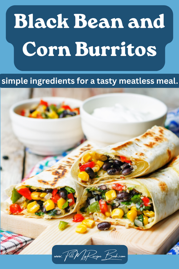 These easy Black bean and corn burritos are packed with flavorful beans, sweet corn and simple ingredients for a tasty meatless meal.