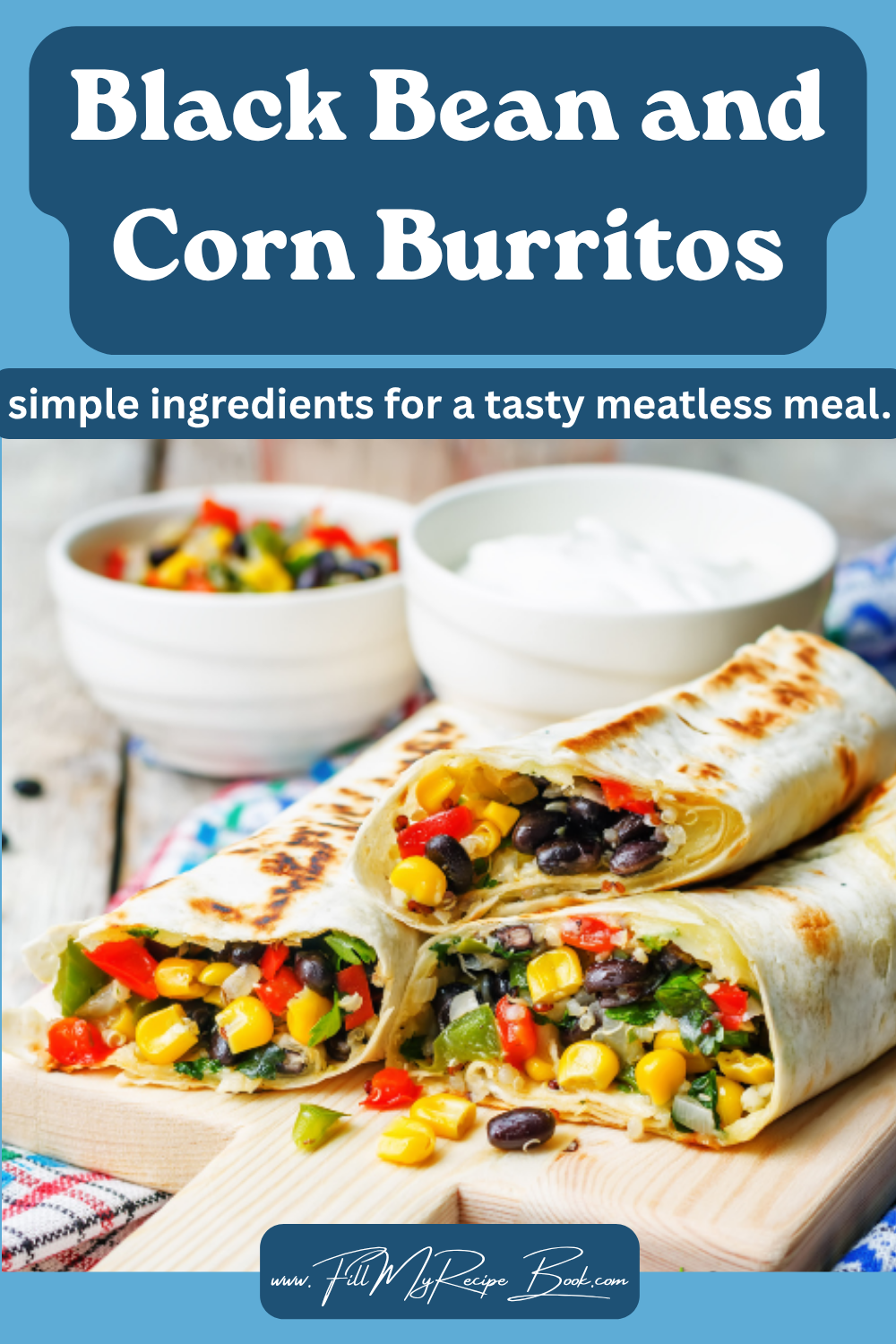These easy Black bean and corn burritos are packed with flavorful beans, sweet corn and simple ingredients for a tasty meatless meal.