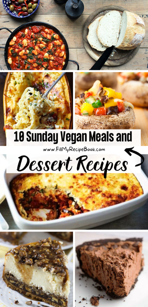 10 Sunday Vegan Meals and Dessert