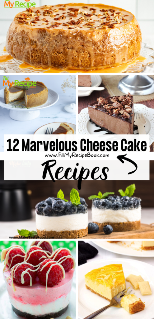 12 Marvelous Cheese Cake Recipes