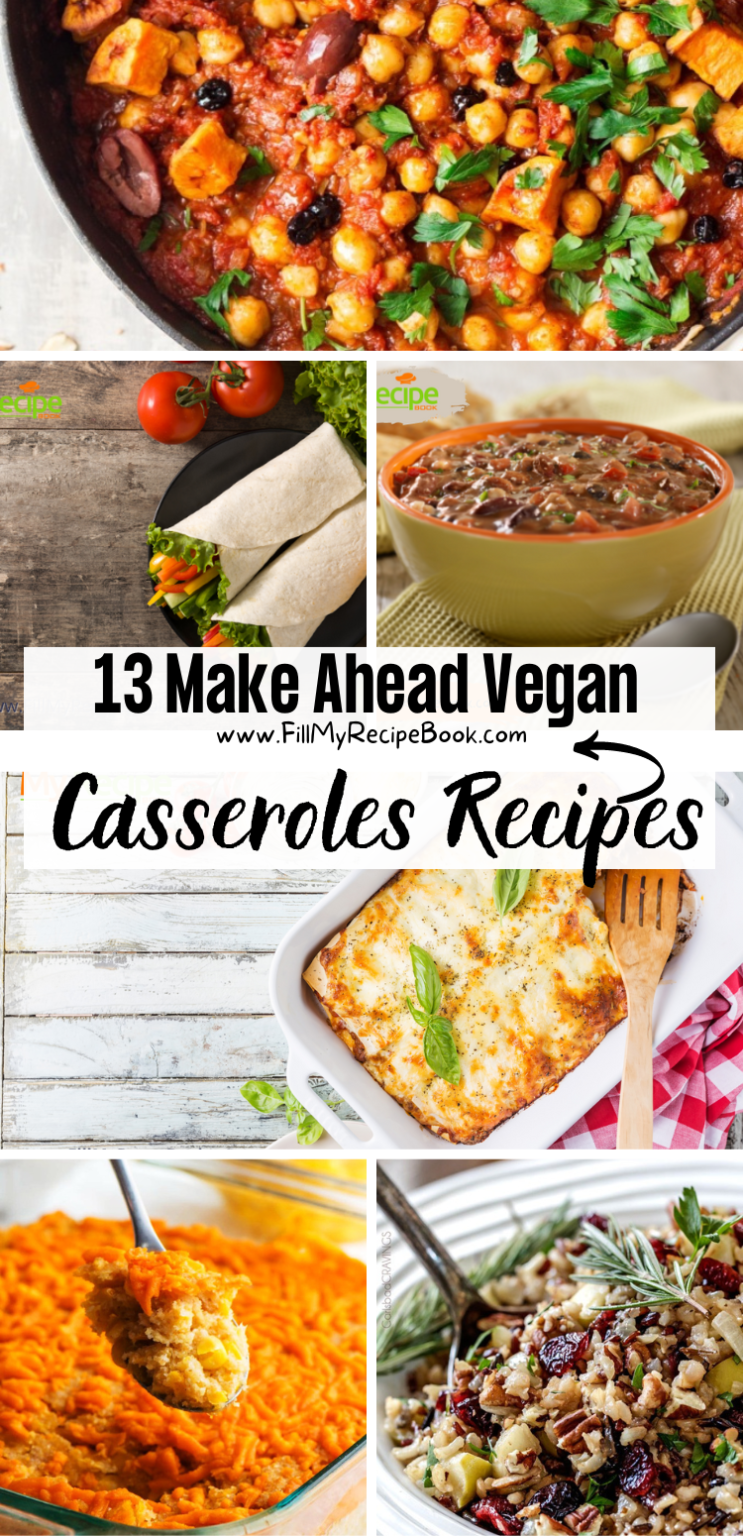 13 Make Ahead Vegetarian and Vegan Casseroles Fill My Recipe Book