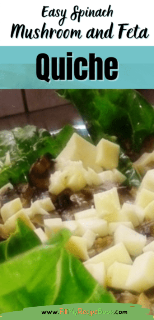 Easy Spinach Mushroom and Feta Quiche
