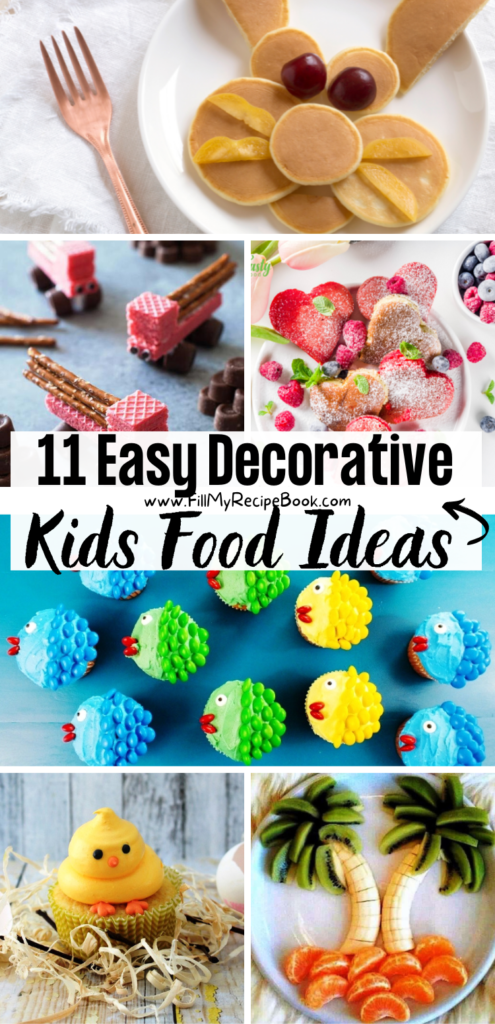 11 Easy Decorative Kids Food Ideas