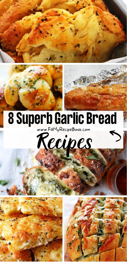 8 Superb Garlic Bread Recipes