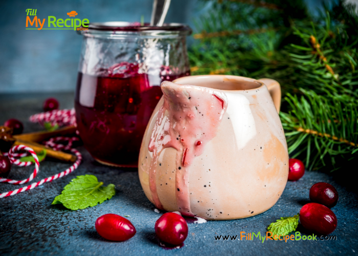 Tasty Cranberry Sauce Recipe as a sauce for turkey at a Thanksgiving Dinner. An Easy homemade versatile sauce to add to gourmet desserts.