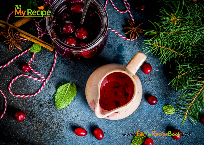 Tasty Cranberry Sauce Recipe as a sauce for turkey at a Thanksgiving Dinner. An Easy homemade versatile sauce to add to gourmet desserts.