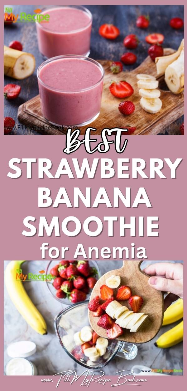 Best Strawberry Banana Smoothie for Anemia recipe. Healthy iron rich fruits for low iron deficiency for smoothies. To be taken with a Vit. C.