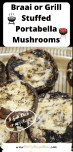 How to Braai or Grill Stuffed Portabella Mushrooms on a fire. Easy appetizer idea, side dish recipe with cheese grilled on braai or the oven.