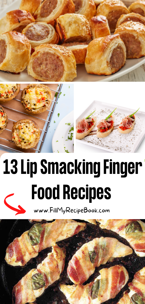 13 Lip Smacking Finger Food Recipes - Fill My Recipe Book