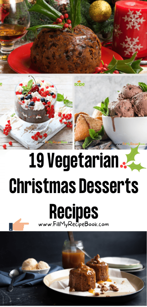 19 Vegetarian Christmas Desserts Recipes ideas to create. Make ahead puddings and traditional desserts, for a fine dining family treat.