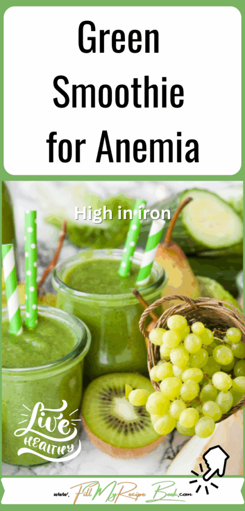 Green Smoothie for Anemia recipe. A healthy fruit and vegetable juices that is high in iron a diet for deficiencies, drink with vitamin C helps absorption.