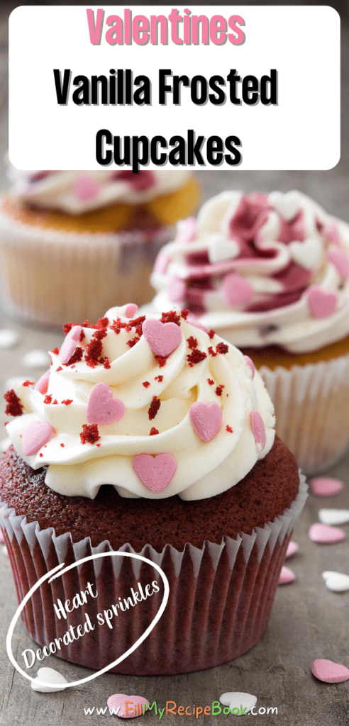 Valentines Vanilla Frosted Cupcakes decorated with heart sprinkles, a chocolate and vanilla cup cake recipe for dessert for valentine.
