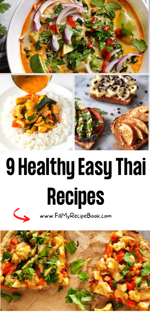 9 Healthy Easy Thai Recipes ideas to create for supper. The best and easiest snack with pizza and soup as well as warmer meals.
