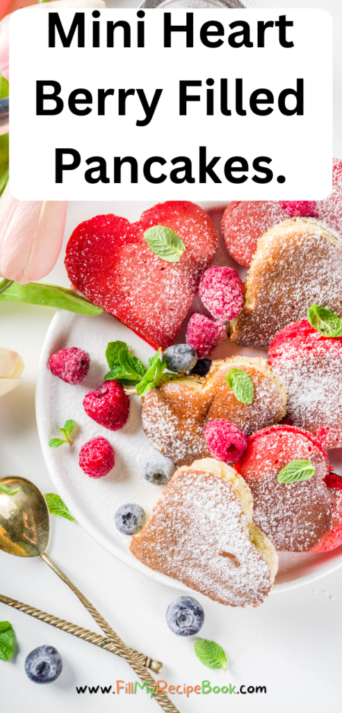 Mini Heart Berry Filled Pancakes.