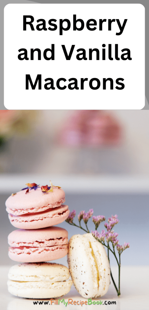 How to make Raspberry and Vanilla Macarons Recipe idea. How to make macarons and the easy raspberry or vanilla buttercream filling recipe.