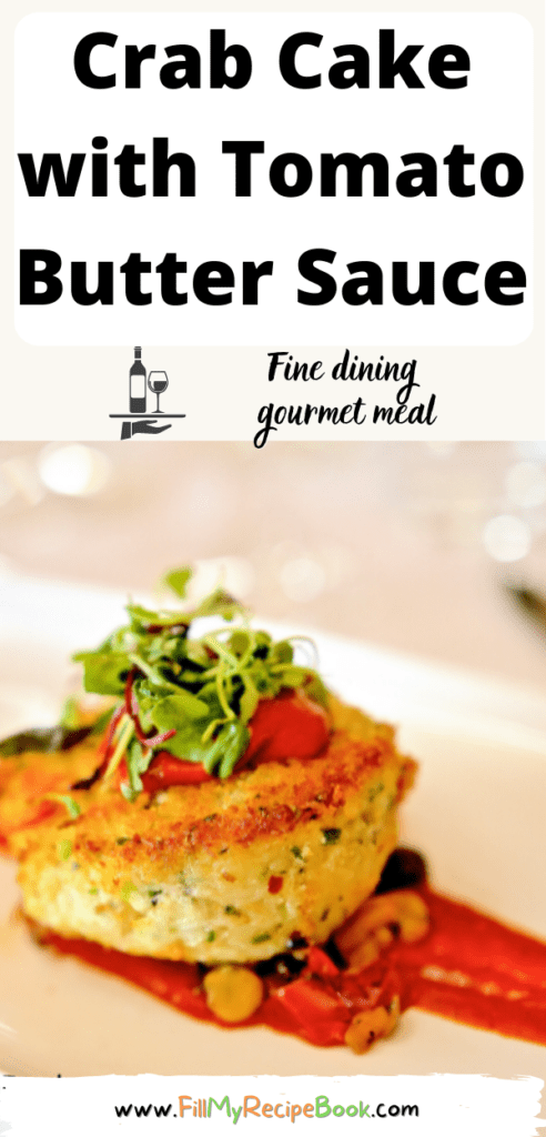 Crab Cake with Tomato Butter Sauce recipe plated for a gourmet fine dining dinner. Easy dish to serve for a meal set on corn salad.