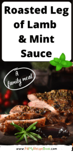 Roasted Leg of Lamb & Mint Sauce recipe. Simple leg of lamb roasted in the oven and mint sauce recipe, a family meal with potatoes & veggies.