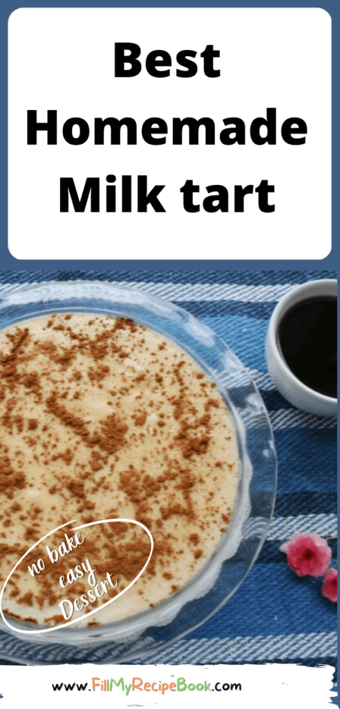 Best Homemade Milk Tart a no bake recipe,  made with biscuit base with butter and cinnamon, is so yummy for a dessert or tea time treat.