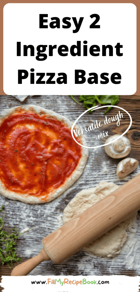 Easy 2 Ingredient Pizza Base dough recipe to quickly make for mini or medium pizza crust. Simple and sugar free, made with various flours.