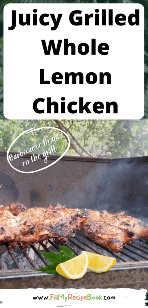 Juicy Grilled whole Lemon Chicken. Grilled on outside braai or barbecue this recipe of a spatchcock chicken seasoned with fresh lemon juice.