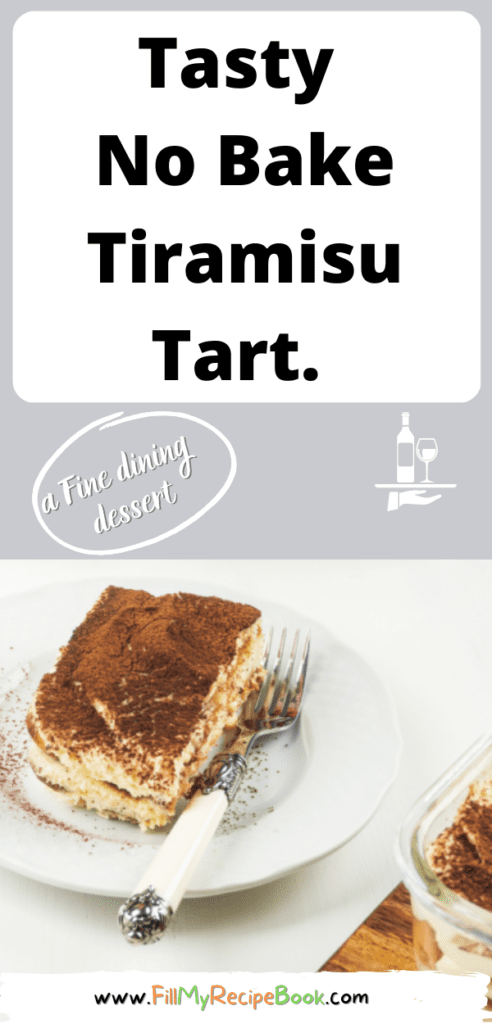 Easy Tasty No Bake Tiramisu Tart Recipe. An Italian cuisine but similar to South African fridge tart, a dessert with lady fingers and coffee.