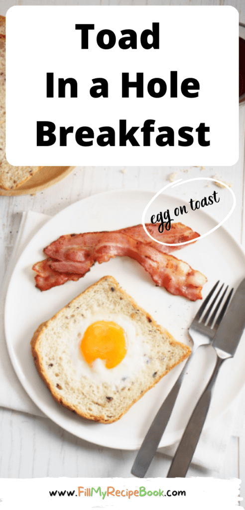 Toad In a Hole Breakfast recipe idea. An easy breakfast with bacon and shaped hole in the toasted bread with a fried egg in the middle.