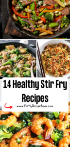 14 Healthy Stir Fry Recipes with chicken, shrimp and pork or beef as well as chickpeas. A family lunch or dinner meal cooked on the stove top.