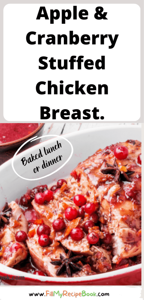 Apple & Cranberry Stuffed Chicken Breast recipe. An easy casserole with grilled chicken breast then baked in the oven for a meal.