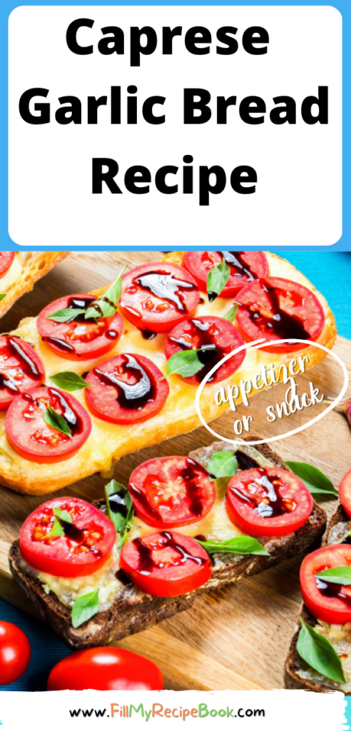 Caprese Garlic Bread Recipe for the best and tastiest snack or appetizer. A simple grilled garlic oiled baguette slice topped cheese, tomato.