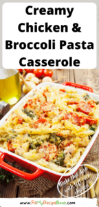 Creamy Chicken & Broccoli Pasta Casserole recipe dish with sauté mushroom and bacon. Baked with cheddar cheese and herbs and spices.