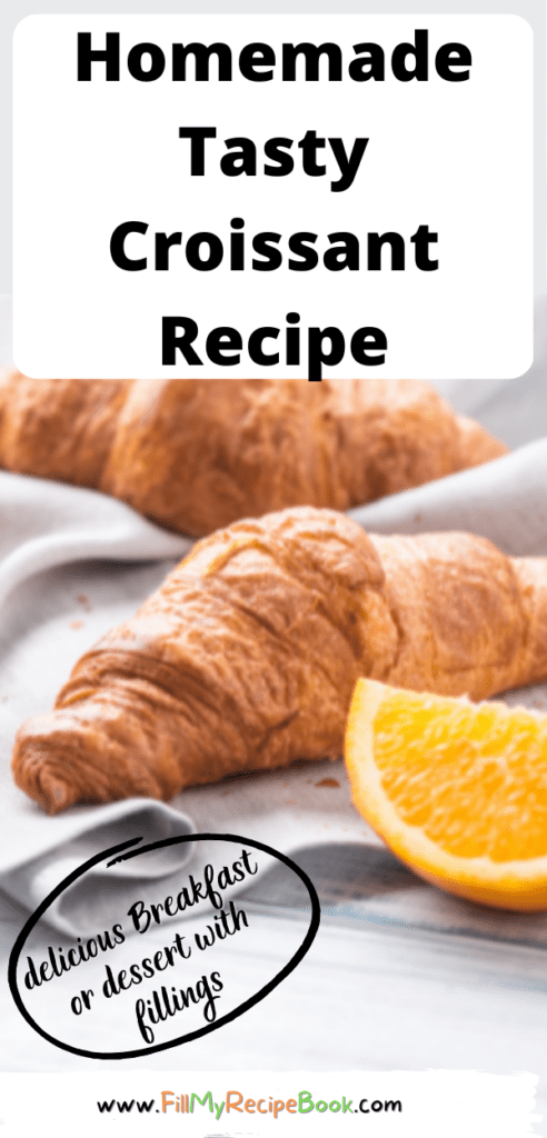 Homemade Tasty Croissant Recipe to make for a breakfast or snack idea. The oven baked croissant is flaky and buttery, add easy tasty fillings.