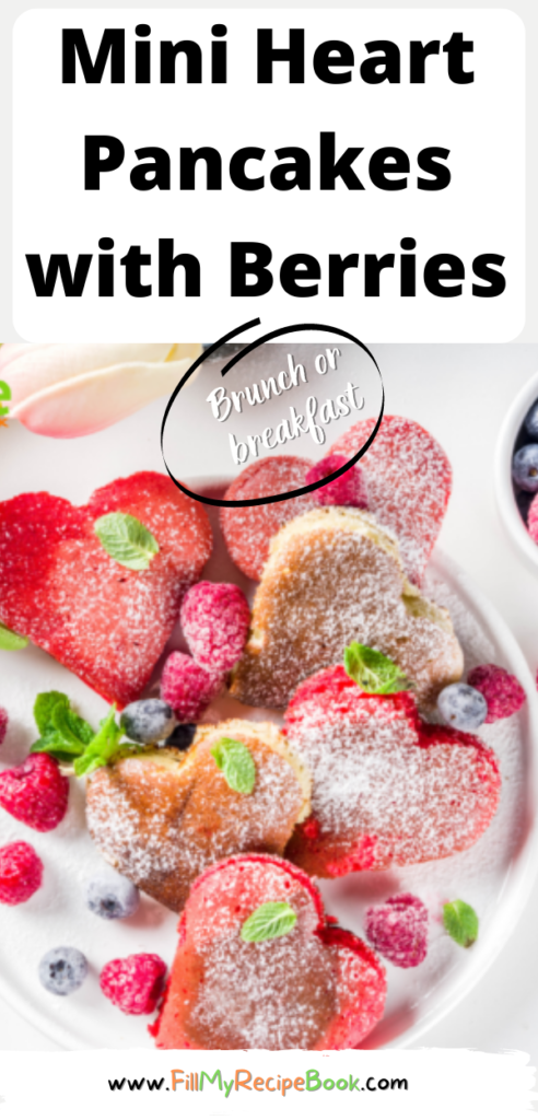 Mini Heart Pancakes with Berries recipe idea. An easy special breakfast to cook are heart shaped pancakes with raspberries and blueberries.