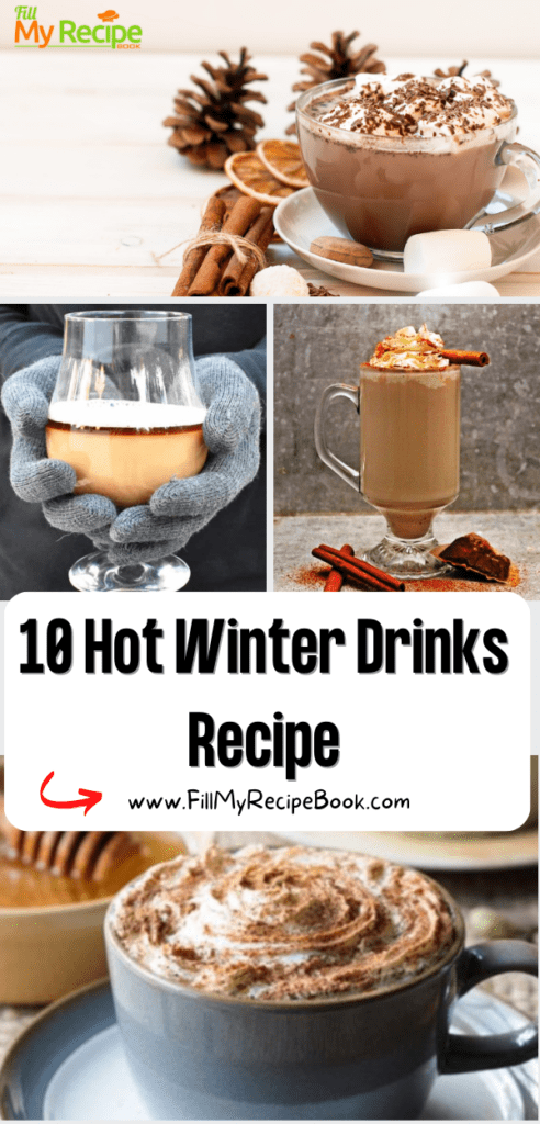 10 Hot Winter Drinks Recipe ideas to make and drink to warm you up on the cold nights of winter. Some are chocolate and coffee even chai tea.