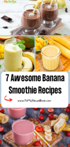 7 Awesome Banana Smoothie Recipes. Boost you immune system, while keeping you satisfied, a healthy fruit breakfast, chocolate and gut healing.
