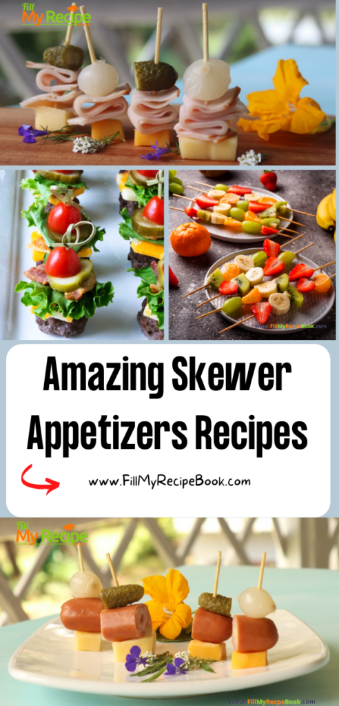 Amazing Skewer Appetizers Recipes ideas. Easy cold mini kabob finger foods with fruit, cold meats or served as is with a dip or sources.
