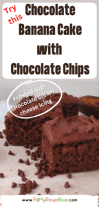 Chocolate Banana Cake with chocolate chips, recipe frosted with chocolate cream cheese icing. An easy and healthy moist chocolate cake.