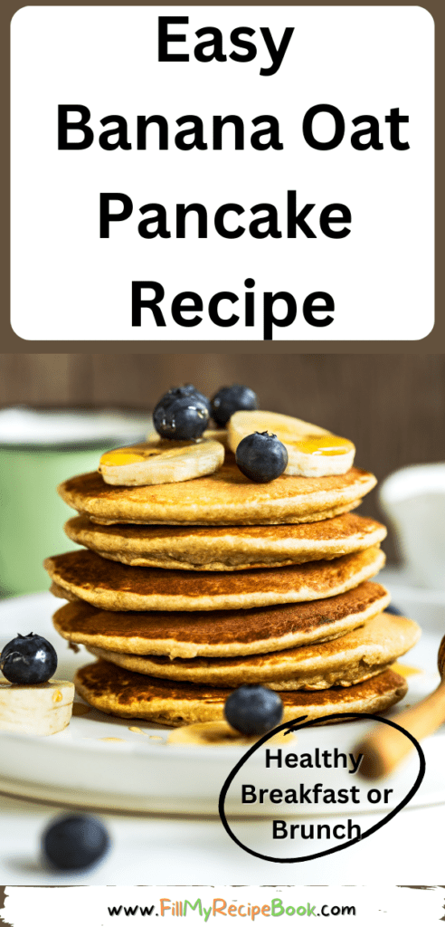 Easy Banana Oat Pancake Recipe to make with ripe bananas and oats. Quick healthy mix with egg, vanilla and cinnamon for a breakfast meal.