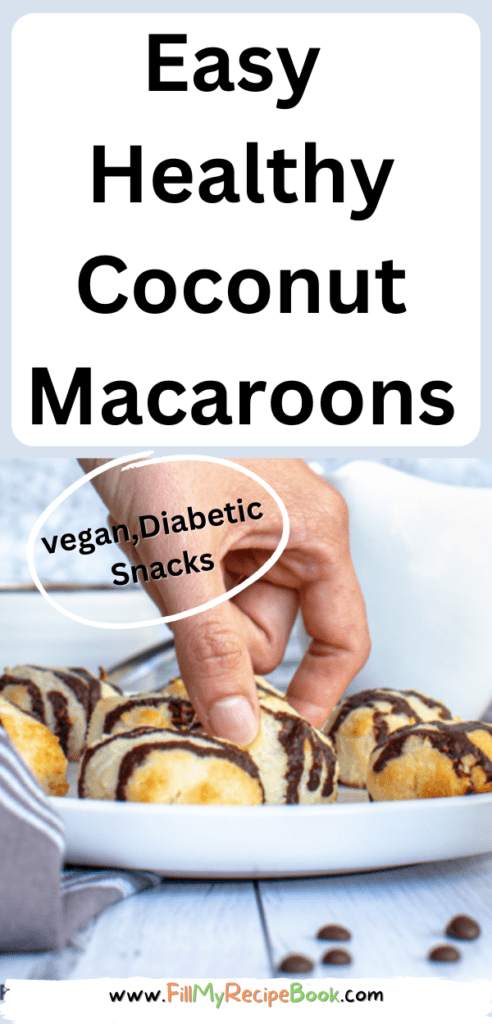 Easy Healthy Coconut Macaroons Recipe. Oven Baked with healthy coconut oil, dairy free, gluten free, diabetics friendly, chocolate coated.