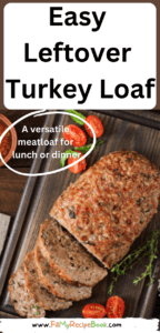 Easy Leftover Turkey Loaf recipe idea. The best healthy versatile meatloaf that uses left over turkey or chicken and vegetables for a lunch.