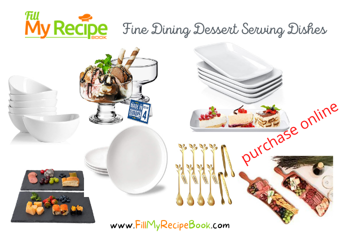 A few purchase online links of Fine Dining Dessert Serving Dishes to choose from. Fine dining desserts must be presented well.