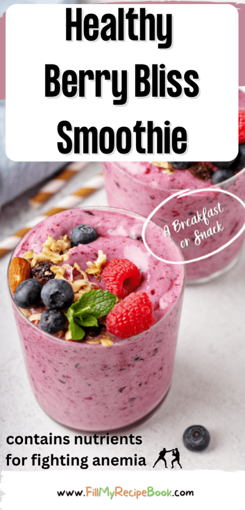 Healthy Berry Bliss Smoothie recipe filled with nutrients and proteins for fighting anemia. The best filling breakfast smoothie for health.