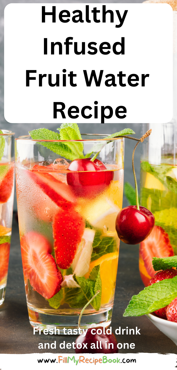 Healthy Infused Fruit Water Recipe that doubles as a detox and a refreshing fruity cold drink on hot days. An easy recipe with fresh fruit.