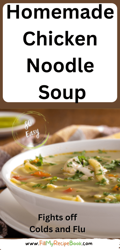 A Homemade Chicken Noodle Soup recipe. This chicken soup helps when ill with colds and flu, its not a myth its nutrition for your body.
