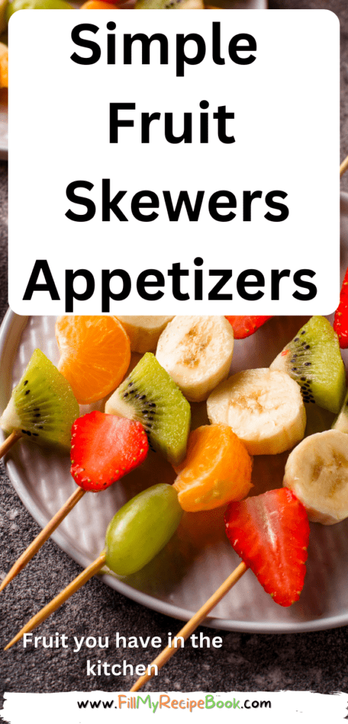 Simple Fruit Skewers Appetizers recipe idea with a yogurt dip. A homemade fruit snack or dessert that is kid safe, a platter for a party.