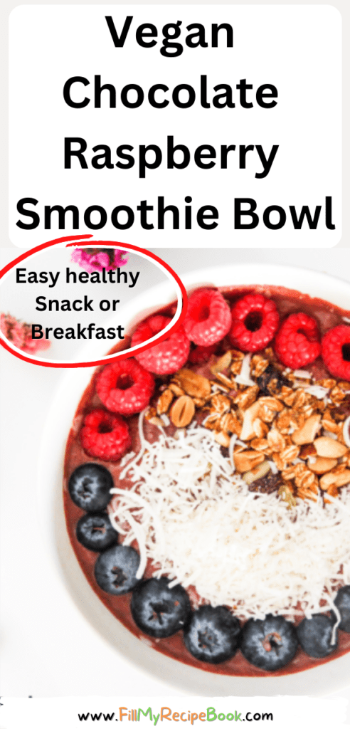 A Vegan Chocolate Raspberry Smoothie Bowl recipe. For an easy protein breakfast with all the fresh tasty berries and granola with honey.