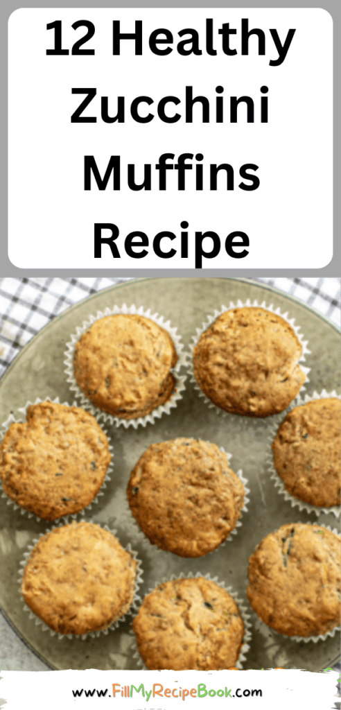 12 Healthy Zucchini Muffins Recipe idea made with banana. The best healthy muffins are gluten free baked with cinnamon and banana.