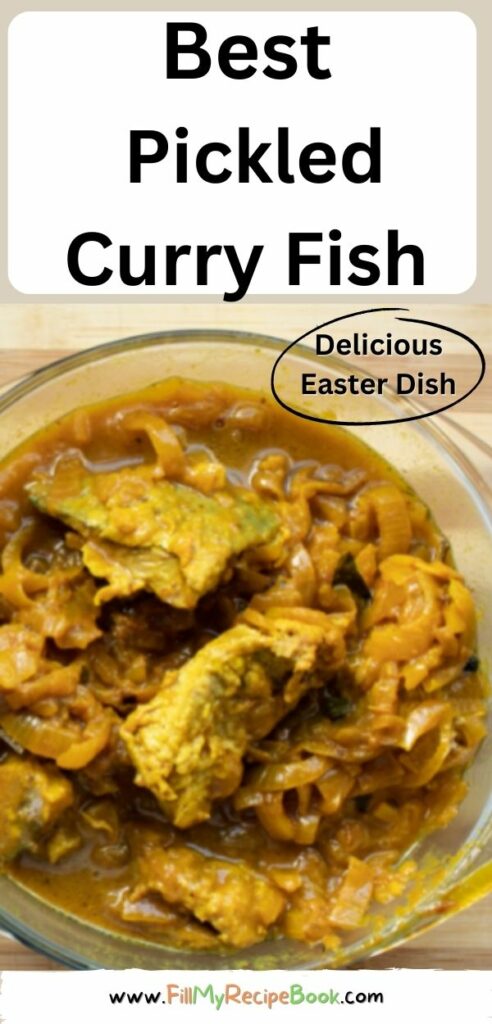 The Best Pickled Curry Fish recipe for Easter tradition. An easy South African dish cooked with fresh ocean fish, eaten cold with a sauce.